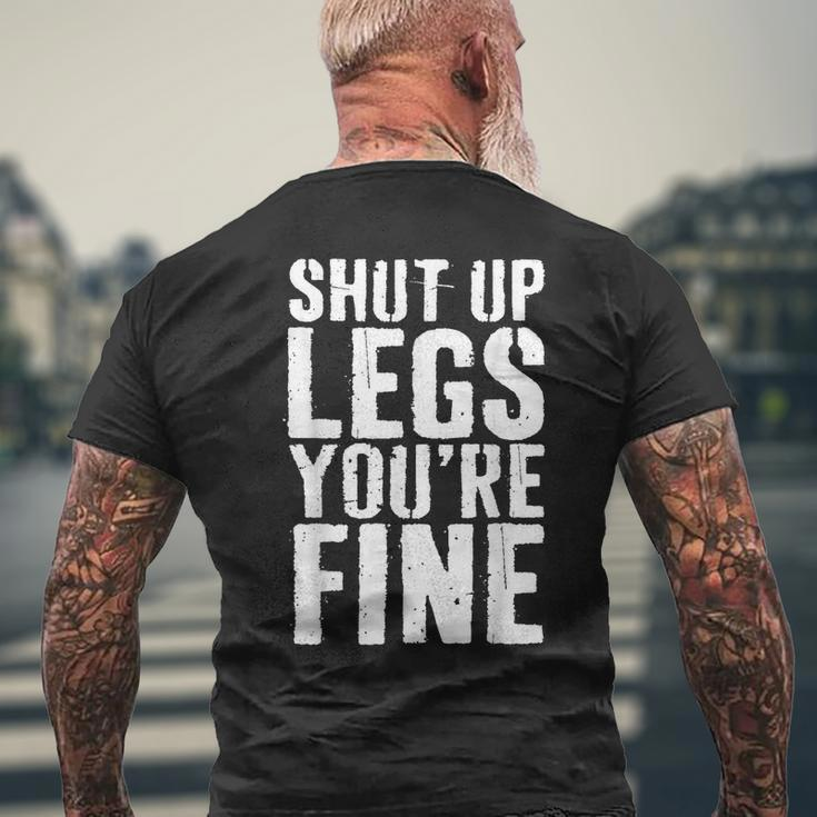 Shut Up Legs Youre Fine Cardio Runner Gift Mens Back Print T-shirt Gifts for Old Men