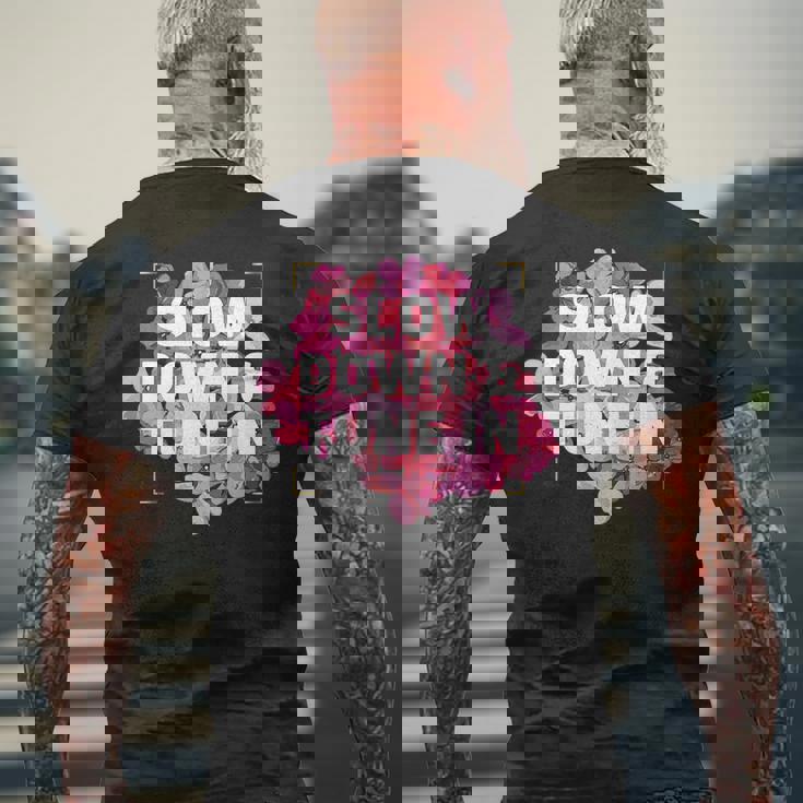 Slow Down & Tune In Mens Back Print T-shirt Gifts for Old Men