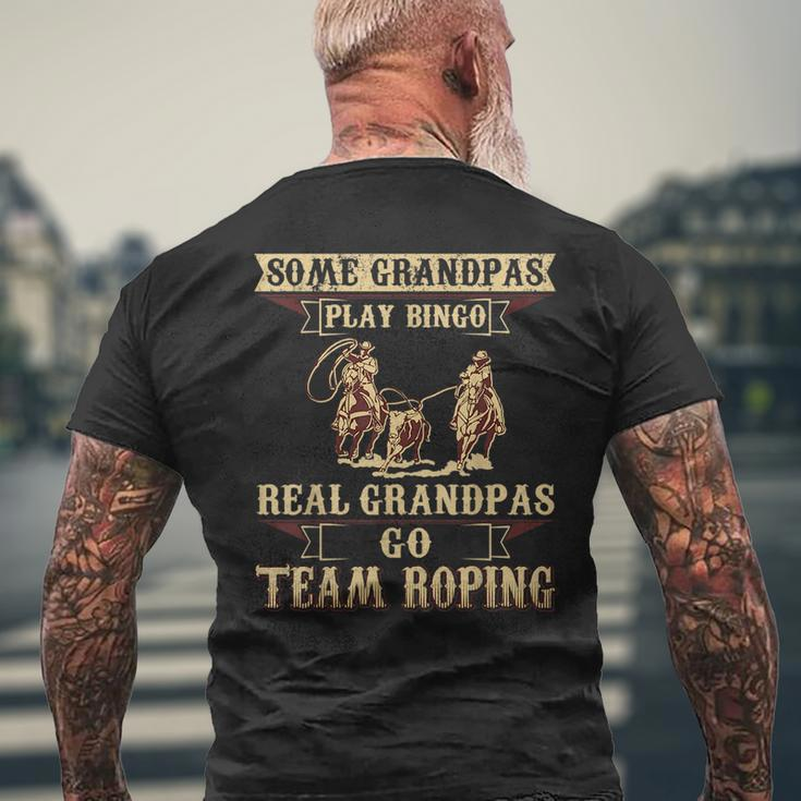 Some Grandpas Play Bingo Real Grandpas Go Team Roping Mens Back Print T-shirt Gifts for Old Men