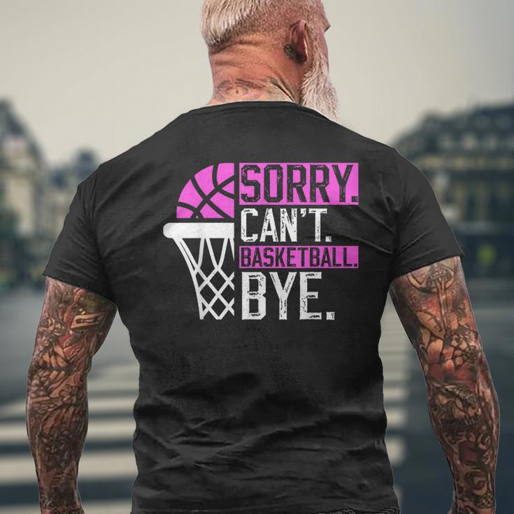 Sorry Cant Basketball Bye Funny Vintage Basketball Sarcasm Mens Back Print T-shirt Gifts for Old Men