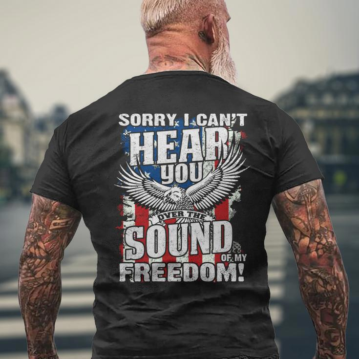 Sorry I Cant Hear You Over The Sound Of My Freedom Men's Back Print T-shirt Gifts for Old Men