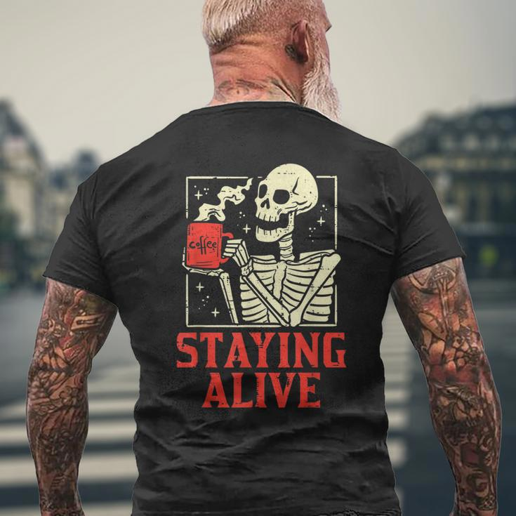 Staying Alive Skeleton Coffe Funny Retro Vintage Halloween Halloween Funny Gifts Mens Back Print T-shirt Gifts for Old Men