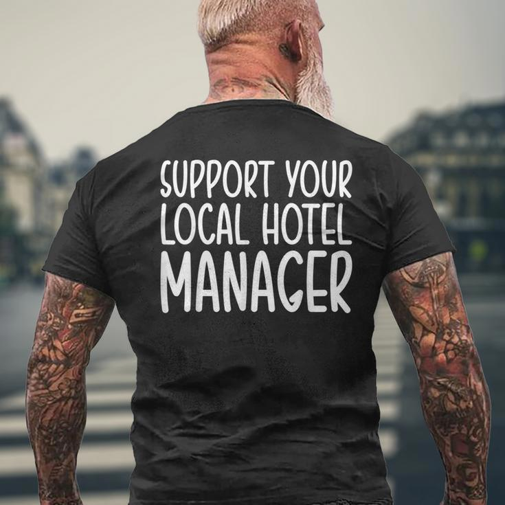 Support Your Local Hotel Manager Men's T-shirt Back Print Gifts for Old Men