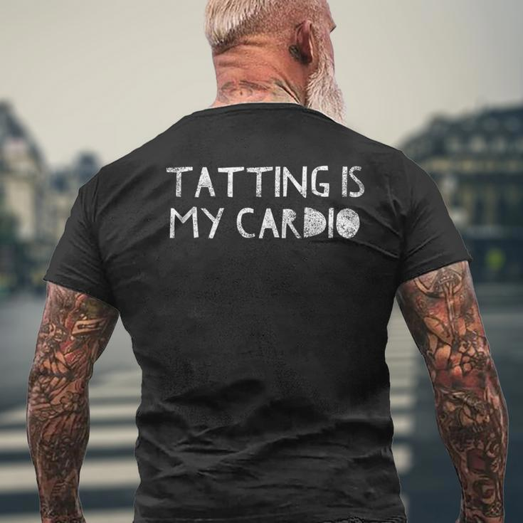 Tatting Is My Cardio - Funny Sewing Quote Love To Sew Saying Mens Back Print T-shirt Gifts for Old Men