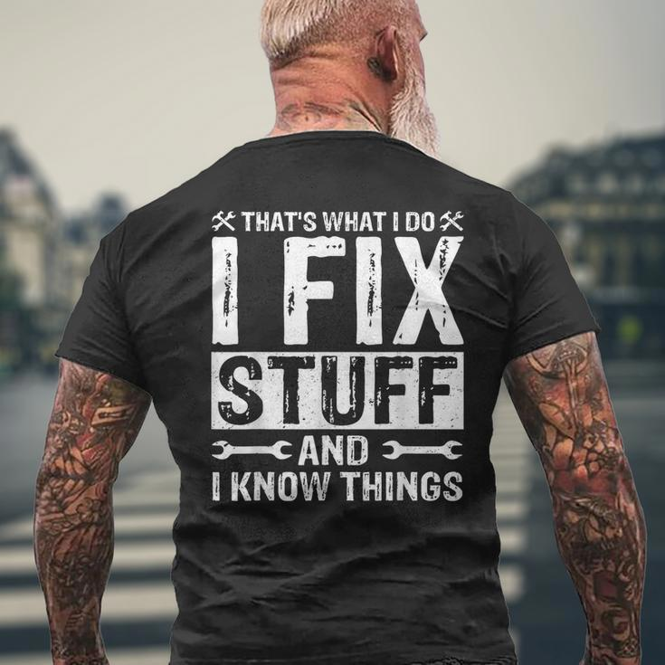 Thats What I Do I Fix Stuff And Things Funny Saying Mens Back Print T-shirt Gifts for Old Men