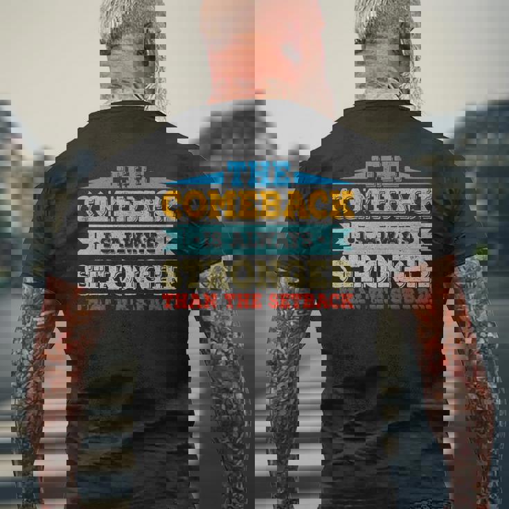 The Comeback Is Motivational Quote - Inspirational Saying Mens Back Print T-shirt Gifts for Old Men