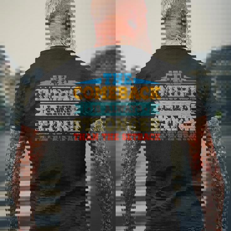 The Comeback Is Motivational Quote - Inspirational Saying Mens Back Print T-shirt Gifts for Old Men