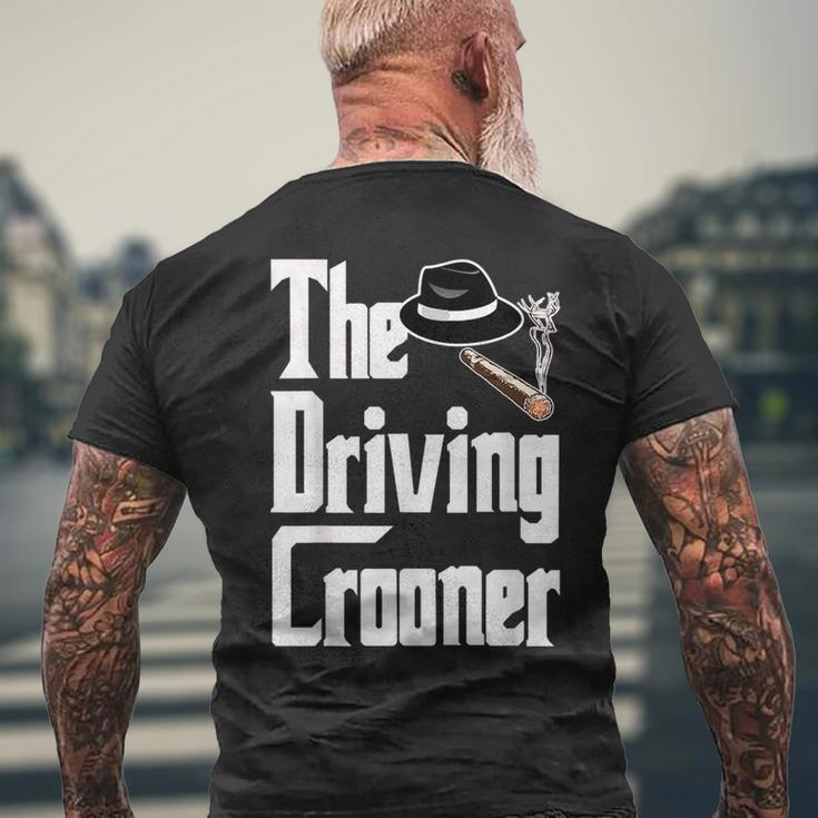 The Driving Crooner I Think You Should Leave Mens Back Print T-shirt Gifts for Old Men