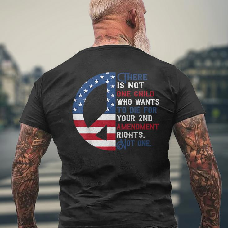 There Is Not One Child Who Wants To Die For Your 2Nd Mens Back Print T-shirt Gifts for Old Men