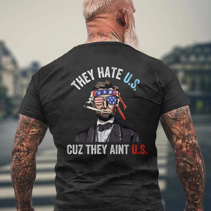 They Hate Us Cuz They Aint Us Funny 4Th Of July Usa Mens Back Print T-shirt Gifts for Old Men