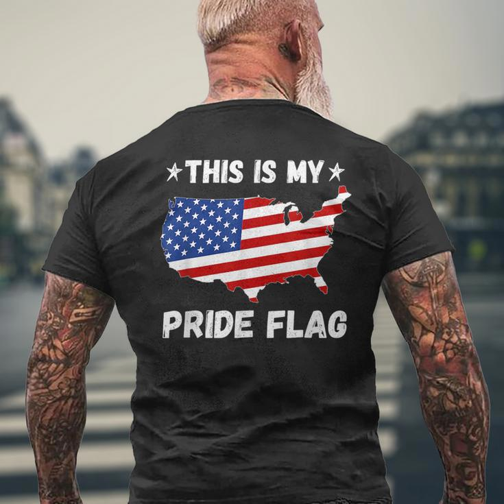 This Is My Pride Flag - Patriotic America Usa 4Th Of July Patriotic Funny Gifts Mens Back Print T-shirt Gifts for Old Men