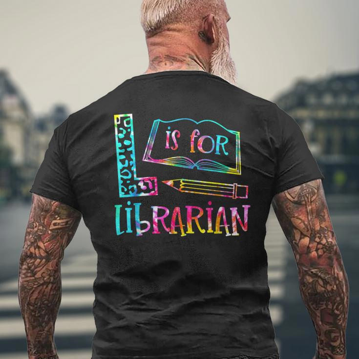 Tie Dye L Is For Librarian Funny Librarian Back To School Mens Back Print T-shirt Gifts for Old Men