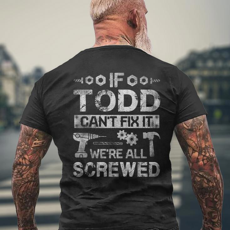 If Todd Cant Fix It Were All Screwed Men's Back Print T-shirt Gifts for Old Men
