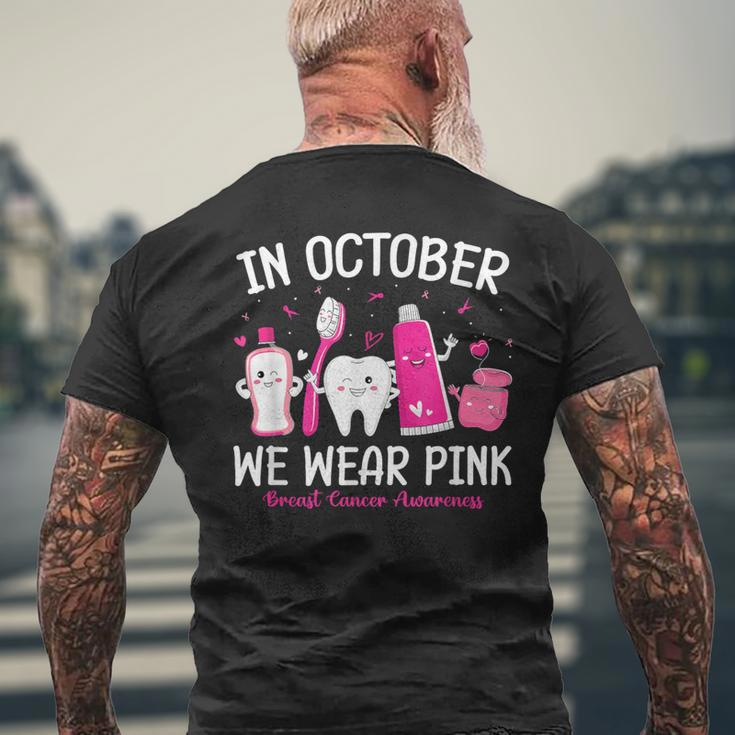 Tooth Dental Assistant In October We Wear Pink Breast Cancer Men's T-shirt Back Print Gifts for Old Men