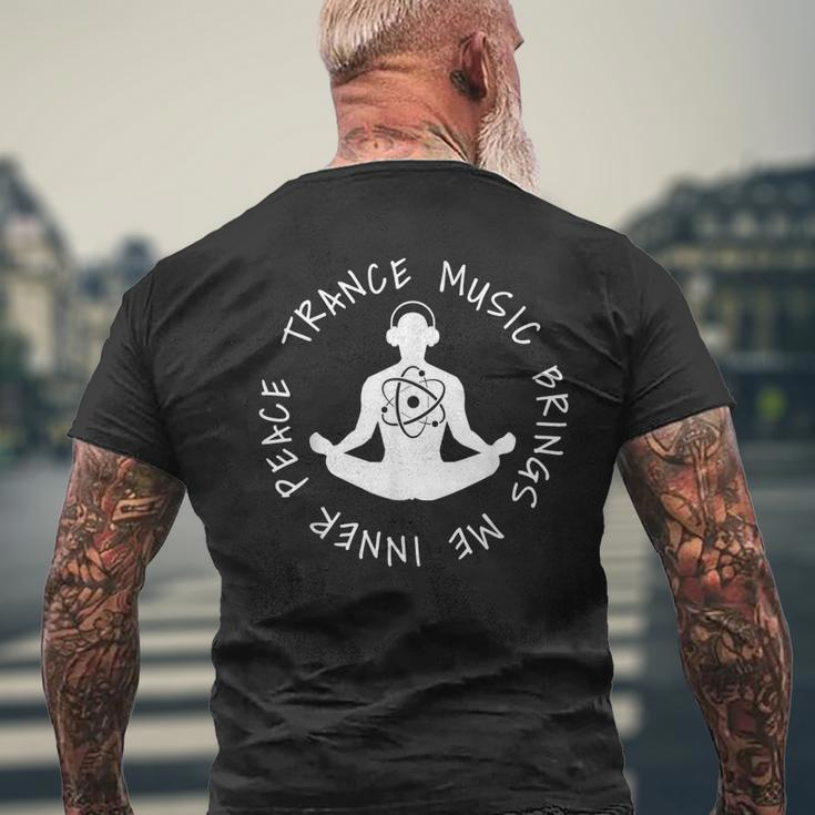 Trance Music Brings Me Inner Peace Vocal Uplifting Men's T-shirt Back Print Gifts for Old Men
