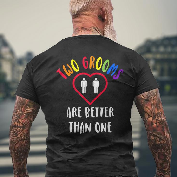 Two 2 Grooms Are Better Than One Engaged Lgbt Gay Wedding Men's Back Print T-shirt Gifts for Old Men
