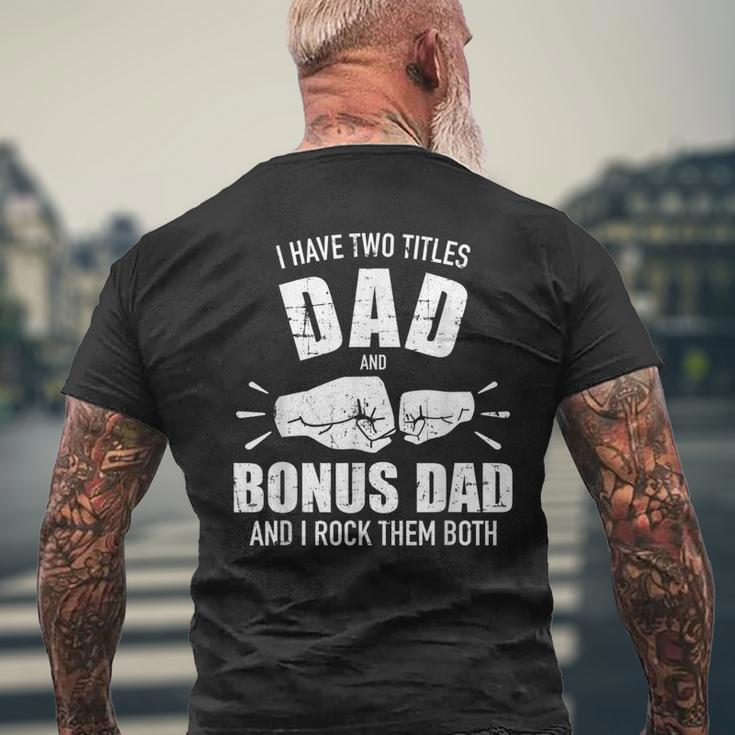 I Have Two Titles Dad And Bonus Dad And Rock Them Both Men's Back Print T-shirt Gifts for Old Men