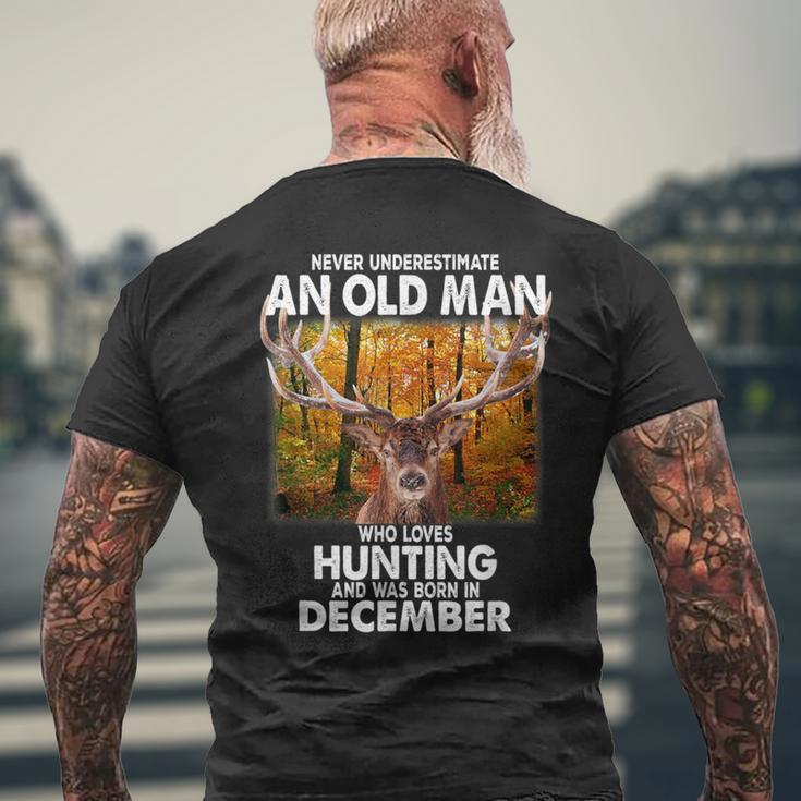 Never Underestimate A Man Loves Hunting Born In December Men's T-shirt Back Print Gifts for Old Men
