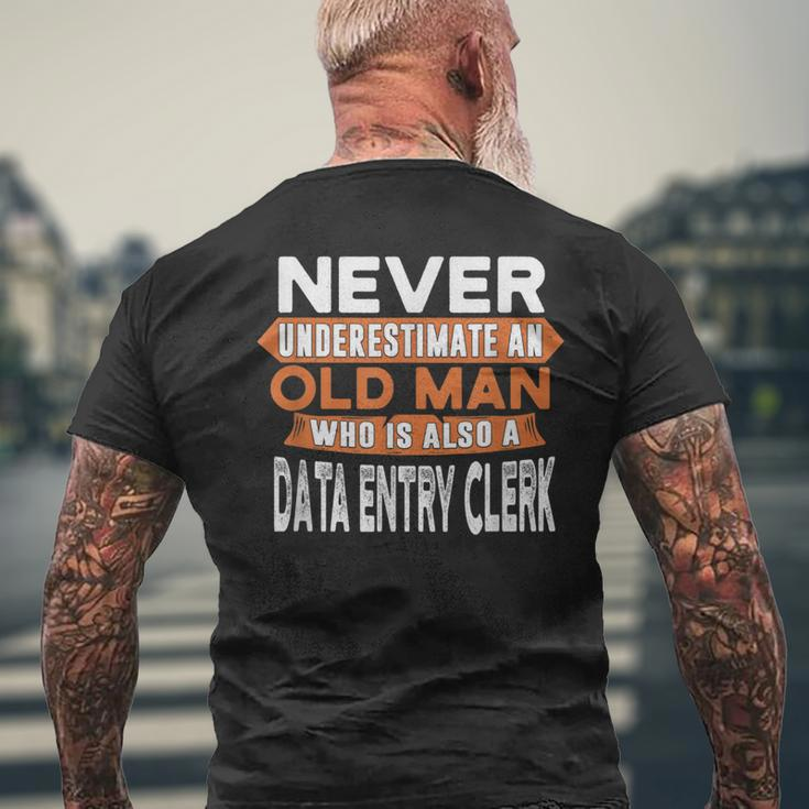 Never Underestimate An Old Man Who Is A Data Entry Clerk Men's T-shirt Back Print Gifts for Old Men