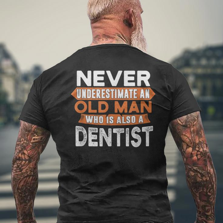 Never Underestimate An Old Man Who Is Also A Dentist Men's T-shirt Back Print Gifts for Old Men