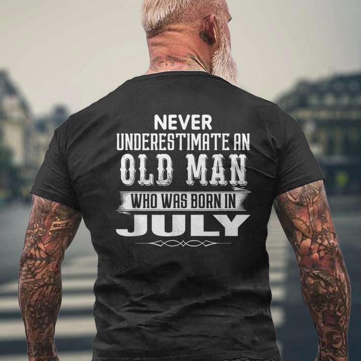 Never Underestimate An Old Man July Birthday July Present Men's T-shirt Back Print Gifts for Old Men