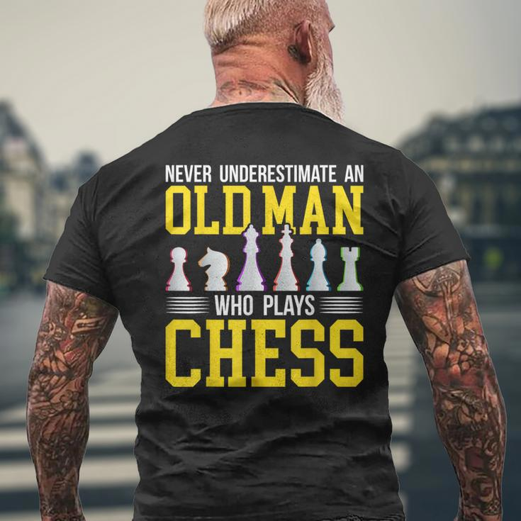 Never Underestimate An Old Man Who Plays Chess Fuuny Player Men's T-shirt Back Print Gifts for Old Men