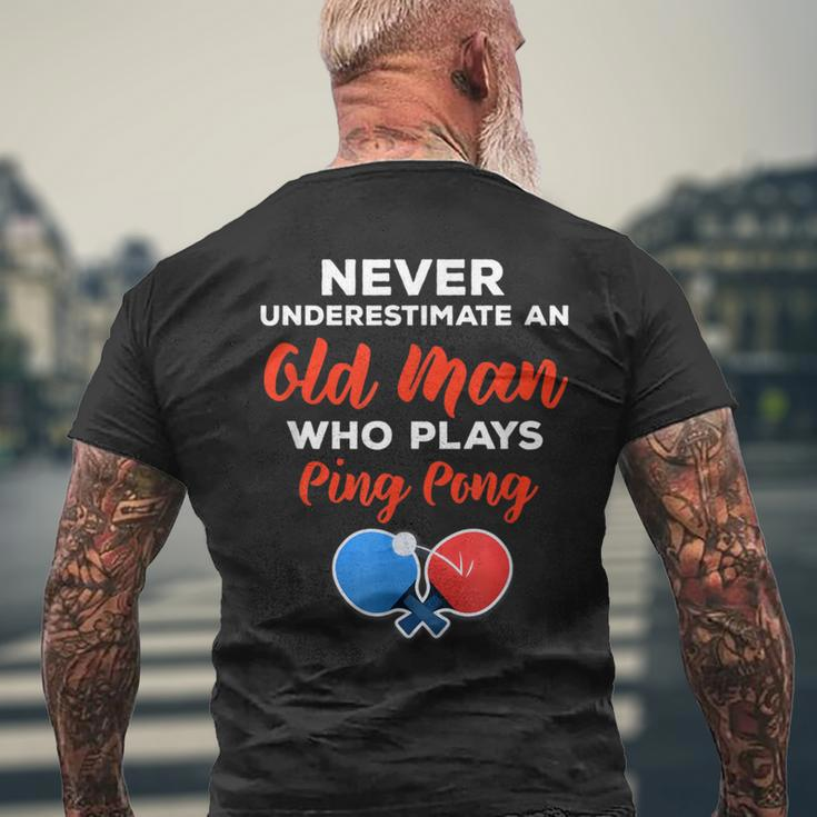 Never Underestimate An Old Man Who Plays Ping Pong Quote Men's T-shirt Back Print Gifts for Old Men