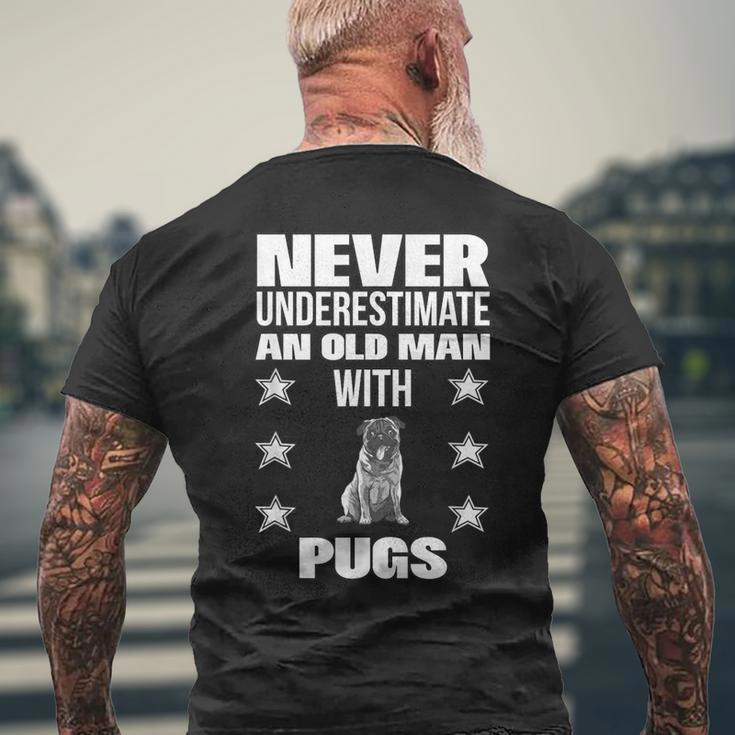 Never Underestimate An Old Man With Pugs Men's T-shirt Back Print Gifts for Old Men
