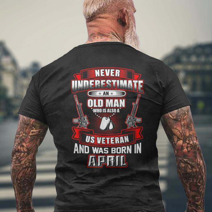 Never Underestimate An Old Us Veteran Born In April Men's T-shirt Back Print Gifts for Old Men