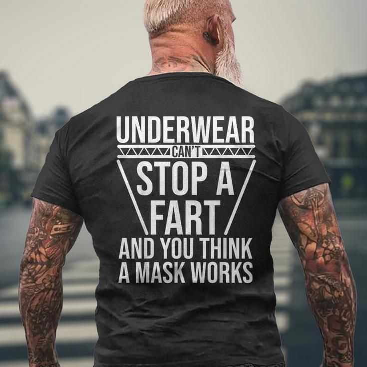 Underwear Can't Stop A Fart And You Think A Mask Works Men's T-shirt Back  Print