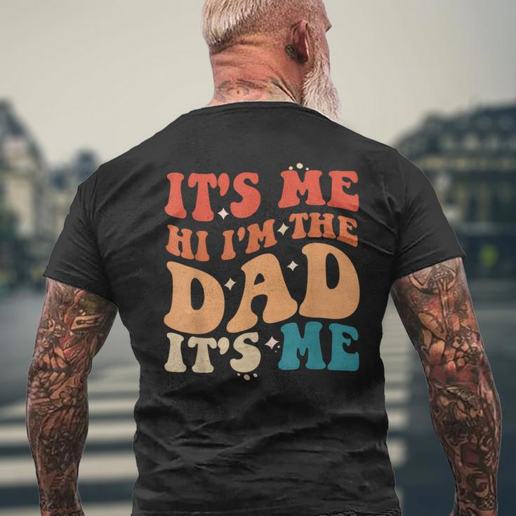 Vintage Fathers Day Its Me Hi Im The Dad Its Me For Mens Men's Back Print T-shirt Gifts for Old Men