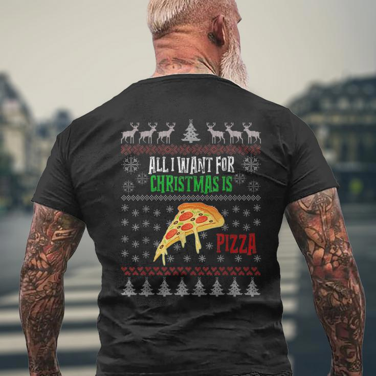 All I Want For Christmas Is Pizza Ugly Christmas Sweaters Men's T-shirt Back Print Gifts for Old Men
