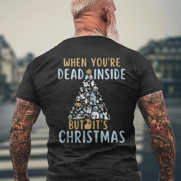 When Youre Dead Inside But Its The Holiday Season Mens Back Print T-shirt Gifts for Old Men