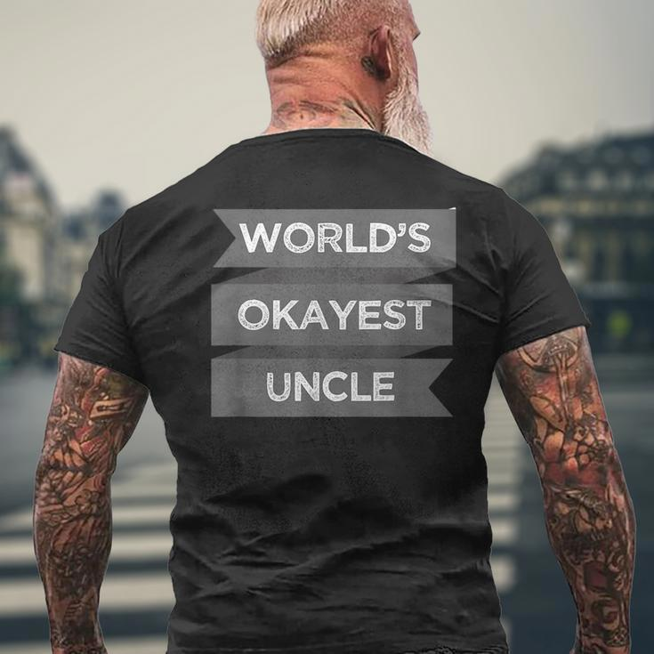 Worlds Okayest Uncle Funny Men Gift Mens Back Print T-shirt Gifts for Old Men