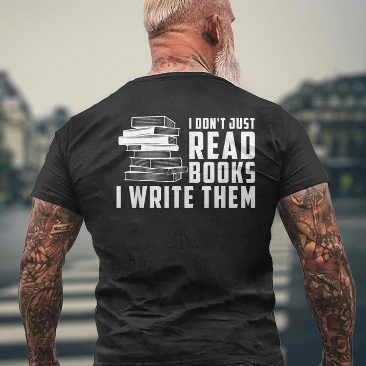 Writer Author I Don't Just Read Books I Write Them Men's T-shirt Back Print Gifts for Old Men
