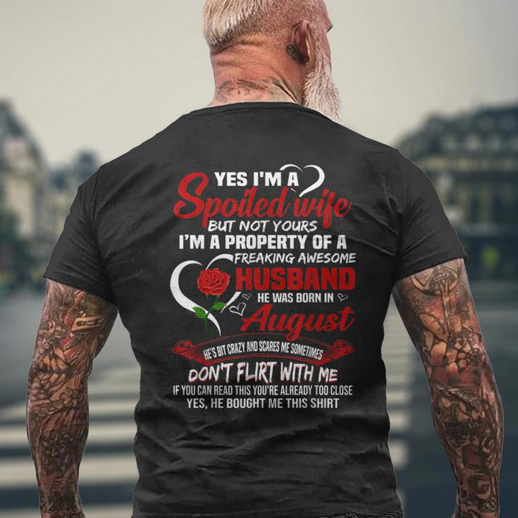 Yes Im A Spoiled Wife Of A August Husband Funny Gifts For Husband Mens Back Print T-shirt Gifts for Old Men