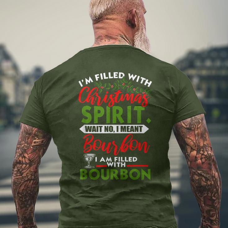 Filled With Christmas Spirit Bourbon Xmas Day Party Men's T-shirt Back Print Gifts for Old Men