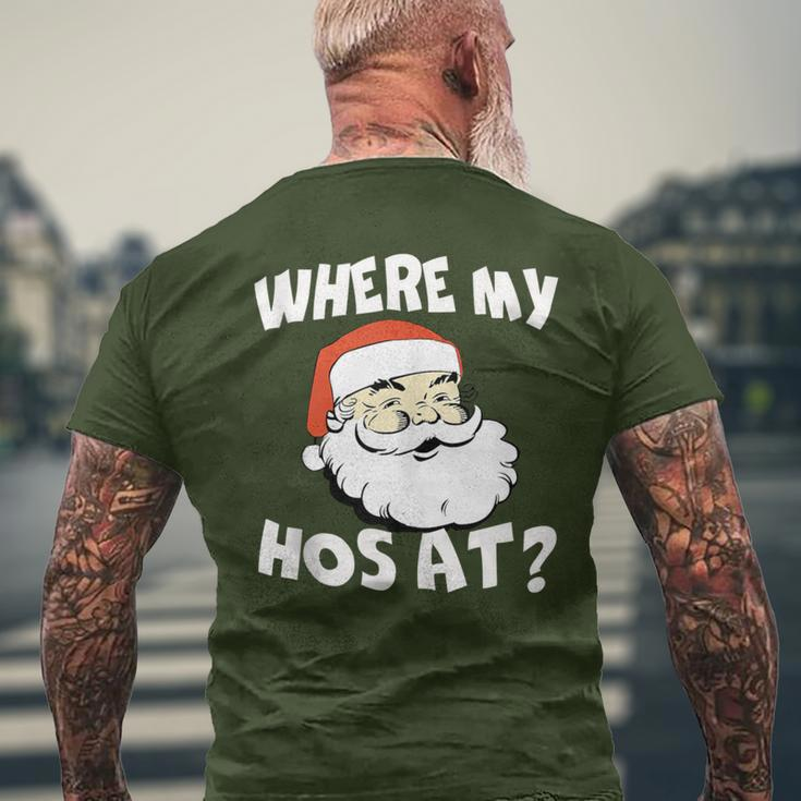 Where My Hos At Christmas Adult Santa Claus Hoes Men's T-shirt Back Print Gifts for Old Men