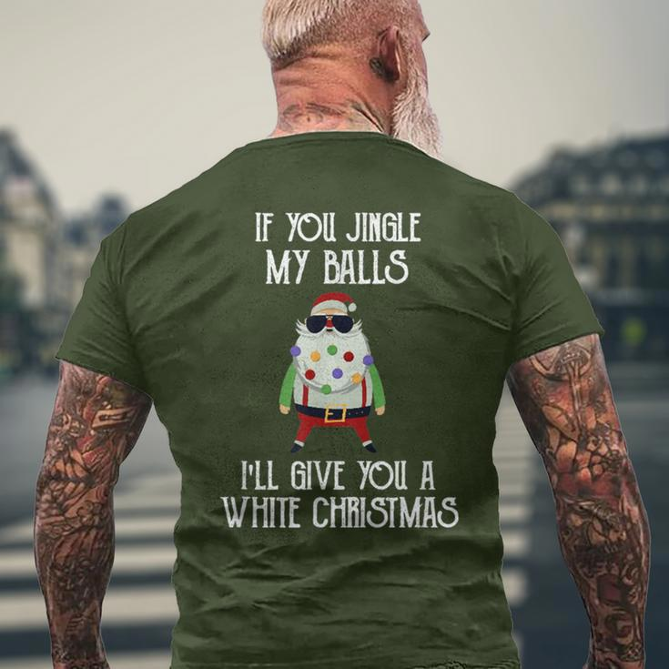 If You Jingle My Balls I'll Give You A White Christmas Santa Men's T-shirt Back Print Gifts for Old Men