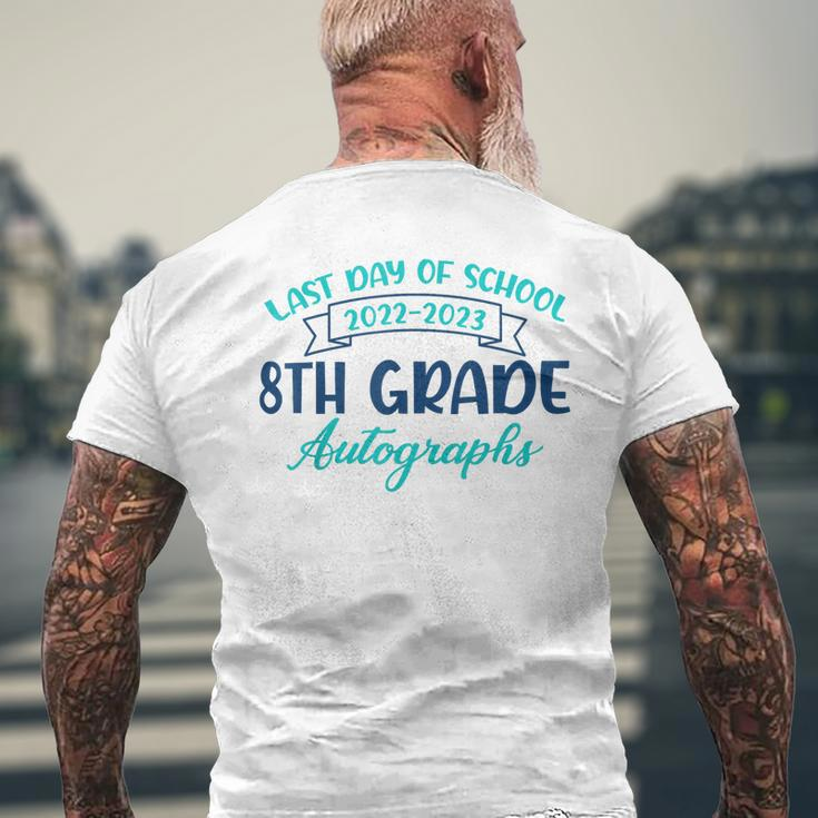 2023 Last Day Of School Autograph 8Th Grade Graduation Party Mens Back Print T-shirt Gifts for Old Men