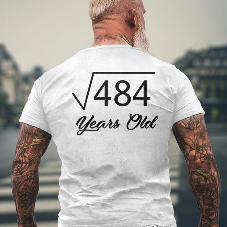 22Nd Birthday Gift 22 Years Old Square Root Of 484 Mens Back Print T-shirt Gifts for Old Men