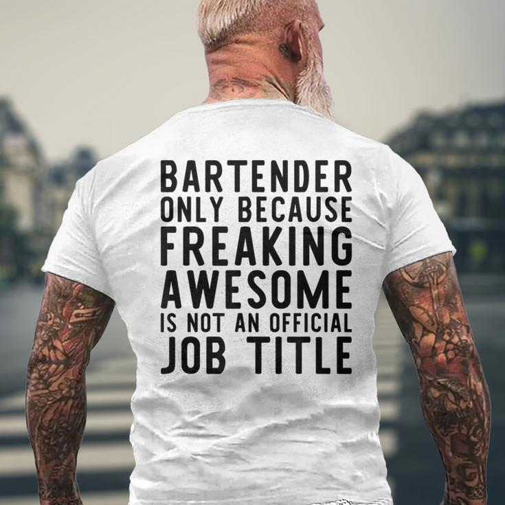 Bartender Funny Gift For Bartender Mens Back Print T-shirt Gifts for Old Men