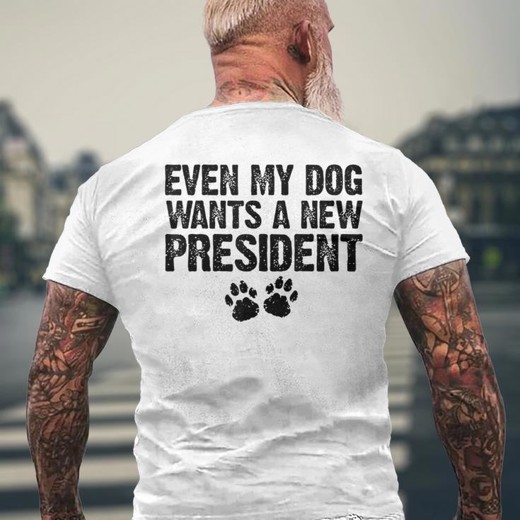 Even My Dog Wants A New President Dog Paw Men's T-shirt Back Print Gifts for Old Men