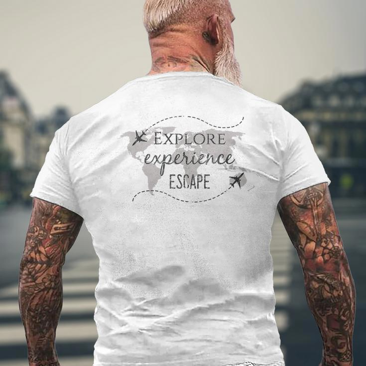 Explore Experience Escape Travel Quote World Traveler Men's T-shirt Back Print Gifts for Old Men