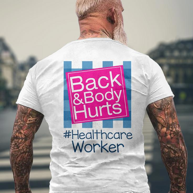 Funny Back Body Hurts Quote Health Care Worker Mens Back Print T-shirt Gifts for Old Men
