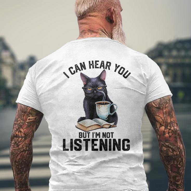 Funny Cat I Can Hear You But Im Not Listening | Cat Humor Mens Back Print T-shirt Gifts for Old Men
