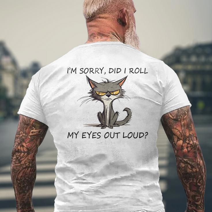 Funny Cat Kitten Did I Roll My Eyes Out Loud Mens Back Print T-shirt Gifts for Old Men