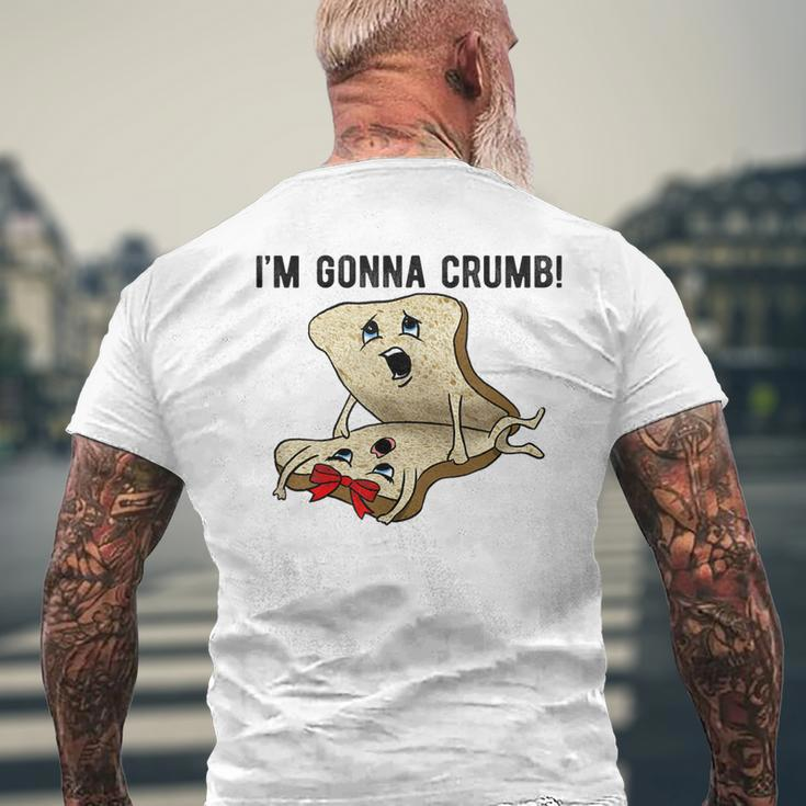 Im Gonna Crumb Two Pieces Of Bread Having Sex The Original Men's Back Print T-shirt Gifts for Old Men