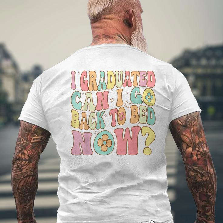 Groovy Retro Graduation I Graduated Can I Go Back To Bed Now Mens Back Print T-shirt Gifts for Old Men