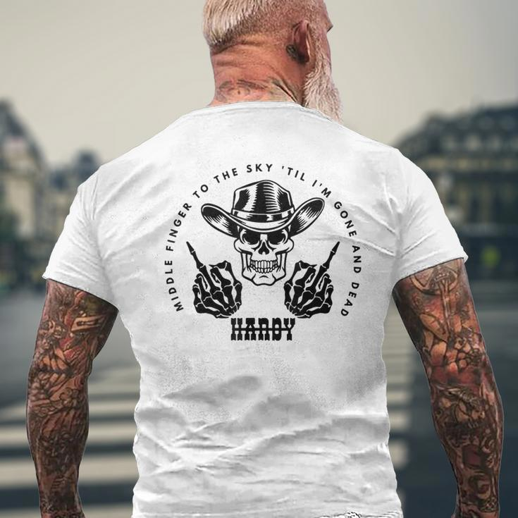 Hardy To The Sky Till I'm Gone And Dead Western Country Men's T-shirt Back Print Gifts for Old Men